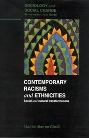 Contemporary Racisms and Ethnicities: Social and Cultural Transformations (Sociology and Social Change)