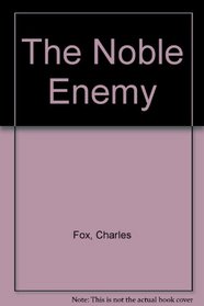 The Noble Enemy