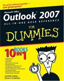 Outlook 2007 All-in-One Desk Reference For Dummies (For Dummies (Computer/Tech))