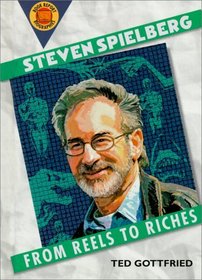Steven Spielberg: From Reels to Riches (Book Report Biography)