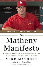 The Matheny Manifesto: A Young Manager's Old-School Views on Success in Sports and Life