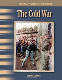 The Cold War: The 20th Century (Primary Source Readers)
