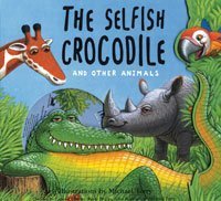 The Selfish Crocodile and Other Animals (Book & CD)