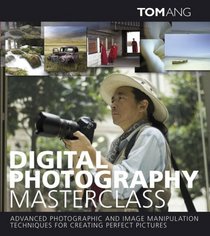 Digital Photography Masterclass