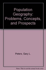 Population Geography: Problems, Concepts, and Prospects