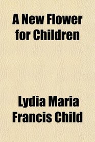 A New Flower for Children