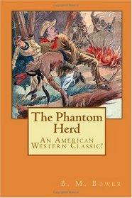 The Phantom Herd: An American Western Classic!