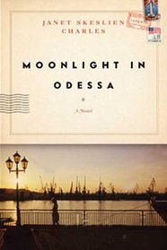 Moonlight in Odessa: A Novel