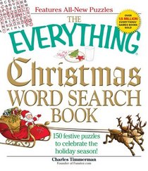 The Everything Christmas Word Search Book: 150 festive puzzles to celebrate the holiday season! (Everything: Sports and Hobbies)