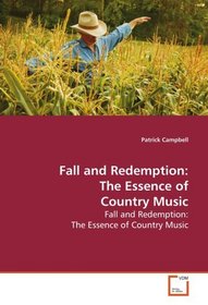 Fall and Redemption: The Essence of Country Music