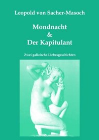 Mondnacht & Der Kapitulant (German Edition)