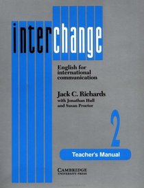 Interchange 2 Teacher's manual: English for International Communication (Interchange)