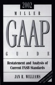 Miller Gaap Guide 2002: Restatement and Analysis of Current Fasb Standards (Miller Gaap Guide, 2002)