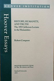 History, Humanity, and Truth (Hoover Essays)