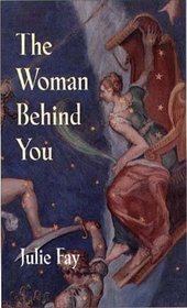 The Woman Behind You (Pitt Poetry Series)