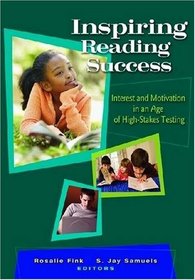 Inspiring Reading Success: Interest and Motivation in an Age of High-stakes Testing
