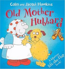 Old Mother Hubbard: A Hilarious Lift-the-Flap Book! (Lift-The-Flap Books)