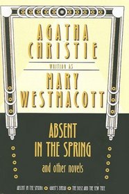 Absent In The Spring And Other Novels (Mary Westmacott Omnibus (Prebound))