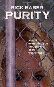 Purity: what if everything you thought you knew was wrong?