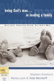 Being God's Man in Leading a Family (Every Man Series)