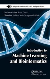 Introduction to Machine Learning and Bioinformatics (Computer Science and Data Analysis)