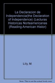 La Declaracion De Independencia (Lecturas Historicas Norteamericanas) (Spanish Edition)