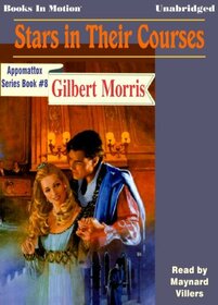 Stars In Their Courses by Gilbert Morris (Appomattox Series, Book 8) from Books In Motion.com