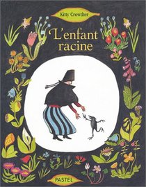 L'Enfant racine (French Edition)