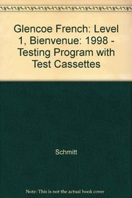 Glencoe French: Level 1, Bienvenue: 1998 - Testing Program with Test Cassettes