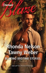 Blazing Bedtime Stories, Vol 7: The Steadfast Hot Soldier / Wild Thing (Harlequin Blaze, No 688)