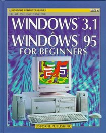 Windows 3.1  Windows 95 for Beginners (Computer Guides Series)