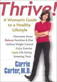 Thrive: A Woman's Guide to a Healthy Lifestyle