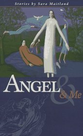 Angel & Me: Short Stories