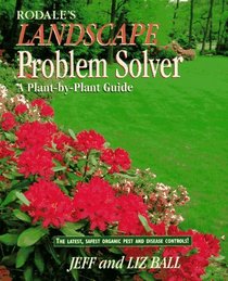 Rodale's Landscape Problem Solver: A Plant-by-Plant Guide