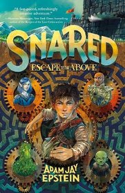 Snared: Escape to the Above (Wily Snare, 1)