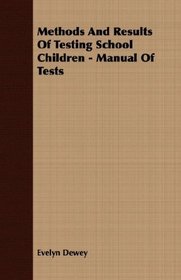 Methods And Results Of Testing School Children - Manual Of Tests
