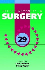 Recent Advances in Surgery: 29 (Recent Advances Series) (v. 29)