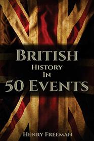 British History in 50 Events