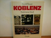 Koblenz: Portrat einer Stadt (German Edition)