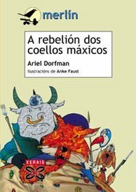 A Rebelion Dos Coellos Maxicos / the Rebellion of Magical Rabbits (Infantil E Xuvenil)