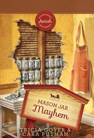 Mason Jar Mayhen (Sugarcreek Amish Mysteries #-0)