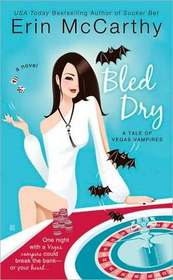 Bled Dry (Vegas Vampires, Bk 3)