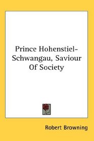Prince Hohenstiel-Schwangau, Saviour Of Society