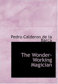 The Wonder-Working Magician (Large Print Edition)