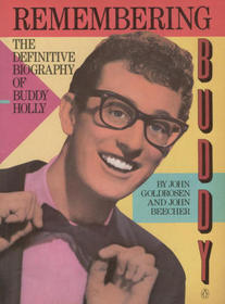 Remembering Buddy : The Definitive Biography of Buddy Holly