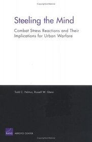 Steeling The Mind: Combat Stress Reactions And Their Implications For Urban Warfare