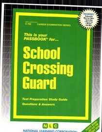 School Crossing Guard (Career Examination Series) (Career Examination Passbooks)