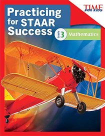 TIME FOR KIDS Practicing for STAAR Success: Mathematics: Grade 3 (Classroom Resources)