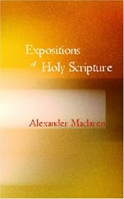 Expositions of Holy Scripture: Deuteronomy, Joshua, Judges, Ruth, and First Book of Samuel, Second Samuel, First Kings, and Second Kings chapters I to VII