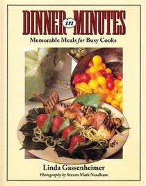 Dinner in Minutes: Memorable Meals for Busy Cooks